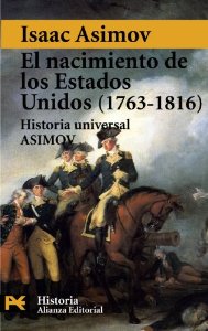 Portada de EL NACIMIENTO DE LOS ESTADOS UNIDOS. 1763-1816 
