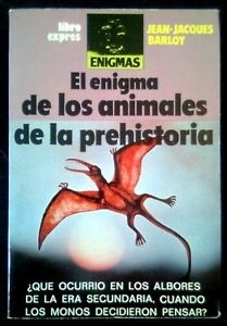 Portada de EL ENIGMA DE LOS ANIMALES DE LA PREHISTORIA