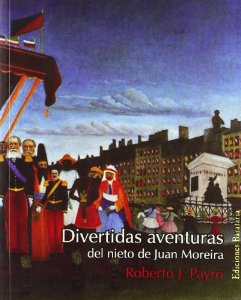 Portada del libro DIVERTIDAS AVENTURAS DEL NIETO DE JUAN MOREIRA