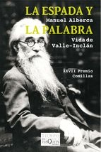 Portada del libro LA ESPADA Y LA PALABRA: VIDA DE VALLE-INCLÁN