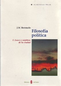 Portada del libro FILOSOFÍA POLÍTICA. 1. LUCES Y SOMBRAS DE LA CIUDAD