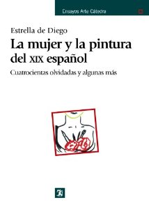 Portada de LA MUJER Y LA PINTURA DEL SIGLO XIX ESPAÑOL