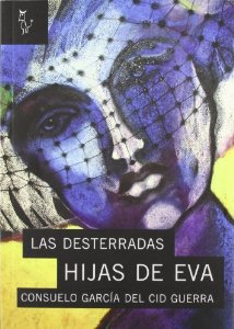 LAS DESTERRADAS HIJAS DE EVA