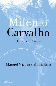 MILENIO CARVALHO II. EN LAS ANTIPODAS.