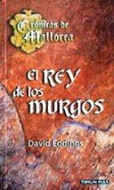EL REY DE LOS MURGOS (CRÓNICAS DE MALLOREA #2)