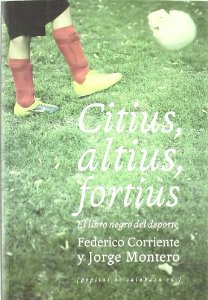 Portada del libro CITIUS, ALTIUS, FORTIUS: EL LIBRO NEGRO DEL DEPORTE