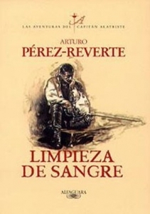 LIMPIEZA DE SANGRE (LAS AVENTURAS DEL CAPITÁN ALATRISTE #2)