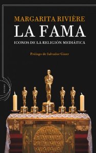 Portada del libro LA FAMA. ICONOS DE LA RELIGIÓN MEDIÁTICA