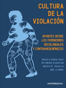 Portada del libro CULTURA DE LA VIOLACIÓN. APUNTES DESDE LOS FEMINISMOS DECOLONIALES Y CONTRAHEGEMÓNICOS