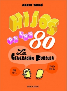 Portada de HIJOS DE LOS 80. LA GENERACIÓN BURBUJA