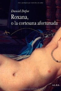 Portada del libro ROXANA, O LA CORTESANA AFORTUNADA