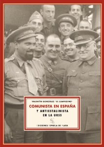 Portada del libro COMUNISTA EN ESPAÑA Y ANTIESTALINISTA EN LA URSS