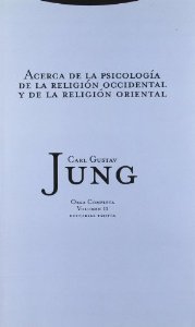Portada del libro ACERCA DE LA PSICOLOGÍA DE LA RELIGIÓN OCCIDENTAL Y DE LA RELIGIÓN ORIENTAL