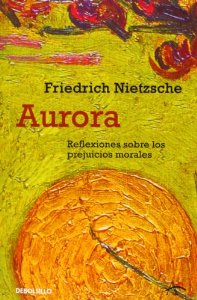 Portada del libro AURORA. REFLEXIONES SOBRE LOS PREJUICIOS MORALES