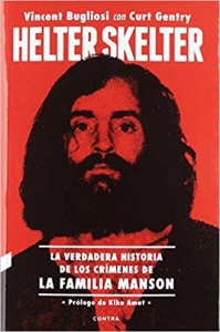 Portada del libro HELTER SKELTER: LA VERDADERA HISTORIA DE LOS CRÍMENES DE LA FAMILIA MANSON