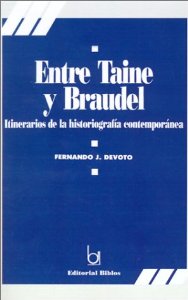 Portada del libro ENTRE TAINE Y BRAUDEL. ITINERARIOS DE LA HISTORIOGRAFÍA FRANCESA CONTEMPORÁNEA