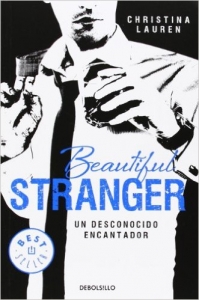 BEAUTIFUL STRANGER. UN DESCONOCIDO ENCANTADOR (BEAUTIFUL BASTARD #2)
