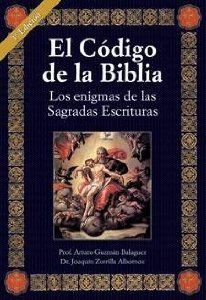 Portada de EL CÓDIGO DE LA BIBLIA. LOS ENIGMAS DE LAS SAGRADAS ESCRITURAS