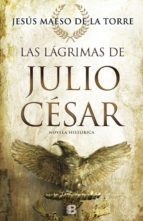 Portada del libro LAS LÁGRIMAS DE JULIO CÉSAR