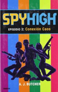 Portada de SPYHIGH 2: CONEXION CAOS