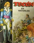 TOCÓN EN WATERLOO (LAS AVENTURAS DE TOCÓN#9)