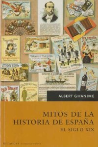 Portada de MITOS DE LA HISTORIA DE ESPAÑA. EL SIGLO XIX