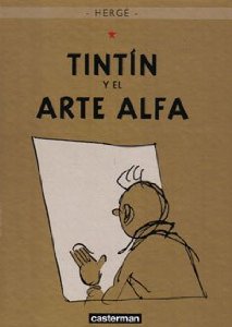 TINTÍN Y EL ARTE ALFA (LAS AVENTURAS DE TINTÍN #24)