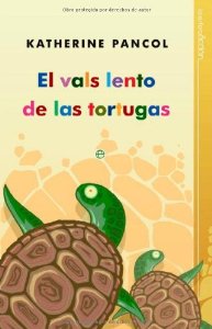 EL VALS LENTO DE LAS TORTUGAS (TRILOGÍA ANIMAL #2)