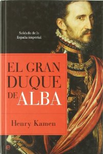 Portada de EL GRAN DUQUE DE ALBA. SOLDADO DE LA ESPAÑA IMPERIAL