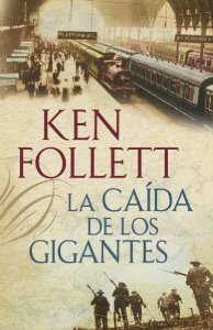 LA CAÍDA DE LOS GIGANTES (THE CENTURY #1)