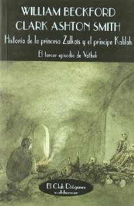 Portada del libro HISTORIA DE LA PRINCESA ZULKAIS Y EL PRÍNCIPE KALILAH. EL TERCER EPISODIO DE VATHEK