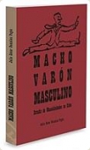 Portada del libro MACHO, VARÓN, MASCULINO. ESTUDIO DE MASCULINIDADES EN CUBA