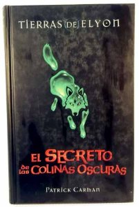 Portada del libro TIERRAS DE ELYON: EL SECRETO DE LAS COLINAS OSCURAS