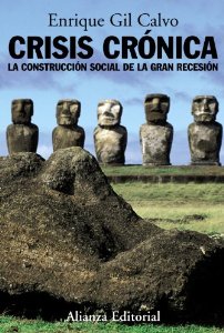 Portada del libro CRISIS CRÓNICA. LA CONSTRUCCIÓN SOCIAL DE LA GRAN RECESIÓN