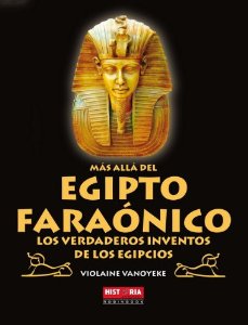 Portada del libro MÁS ALLÁ DEL EGIPTO FARAÓNICO. LOS VERDADEROS INVENTOS DE LOS EGIPCIOS