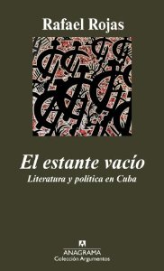 Portada de EL ESTANTE VACÍO. LITERATURA Y POLÍTICA EN CUBA