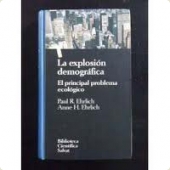 Portada del libro LA EXPLOSIÓN DEMOGRÁFICA: EL PRINCIPAL PROBLEMA ECOLÓGICO