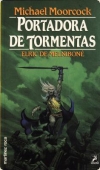 PORTADORA DE TORMENTAS (ELRIC DE MELNIBONÉ#8)