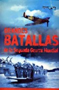 Portada del libro GRANDES BATALLAS DE LA SEGUNDA GUERRA MUNDIAL