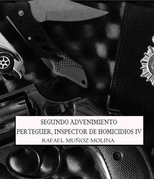Portada del libro SEGUNDO ADVENIMIENTO: Perteguer, inspector de homicidios IV