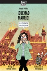 Portada del libro ¡QUEMAD MADRID! (o llevadme a la López Ibor)