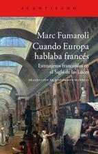 Portada del libro CUANDO EUROPA HABLABA FRANCÉS. Extranjeros francófilos en el Siglo de las Luces