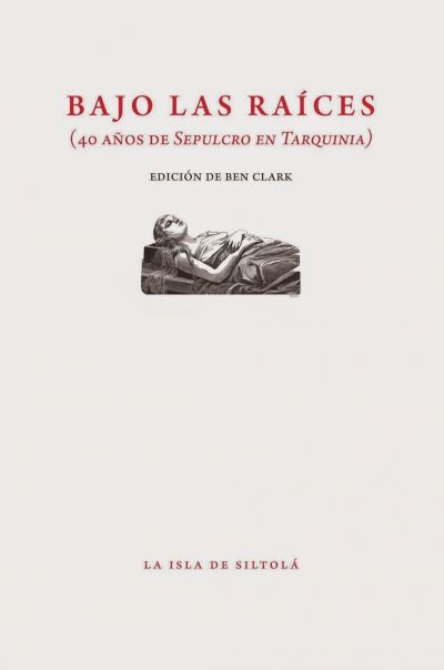 Portada del libro BAJO LAS RAÍCES (40 Años de Sepulcro en Tarquinia)