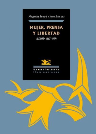 Portada del libro MUJER, PRENSA Y LIBERTAD (ESPAÑA 1890-1939)