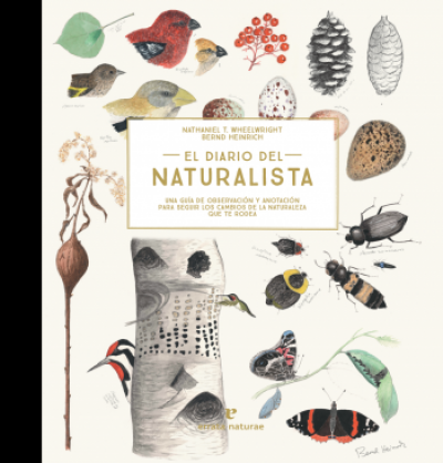 Portada del libro EL DIARIO DEL NATURALISTA. Una guía de observación y anotación para seguir los cambios de la naturaleza que te rodea