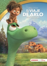 Portada del libro EL VIAJE DE ARLO (The Good Dinosaur). Aprendo con Disney