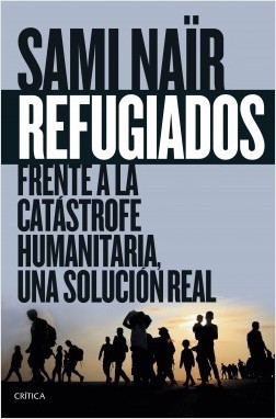 Portada del libro REFUGIADOS. Frente a la catástrofe humanitaria, una solución real