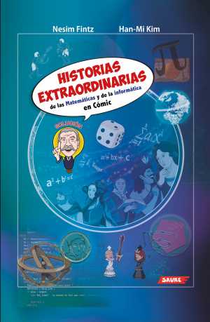 Portada del libro HISTORIAS EXTRAORDINARIAS DE LAS MATEMÁTICAS Y DE LA INFORMÁTICA EN CÓMIC
