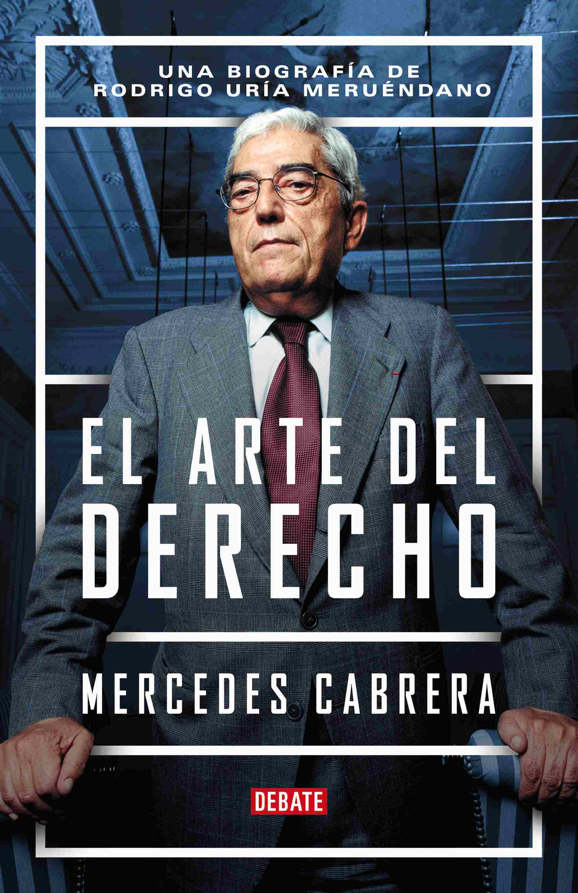 Portada de EL ARTE DEL DERECHO. Una biografía de Rodrigo Uría Meruéndano