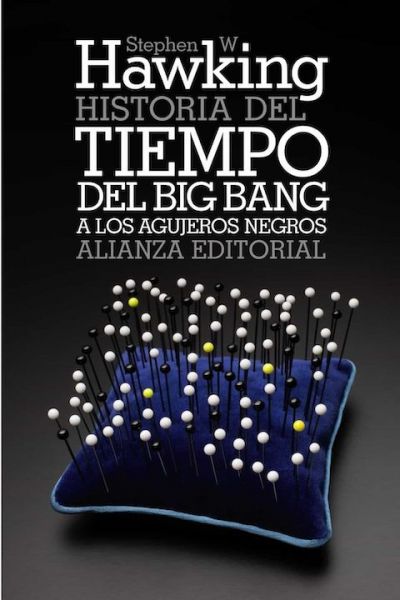 HISTORIA DEL TIEMPO. Del Big Bang a los agujeros negros